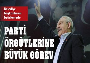 Kılıçdaroğlu ndan parti örgütlere önemli görev